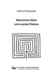 Räumliche Nähe und soziale Distanz